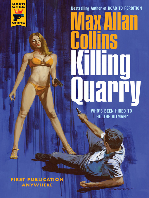 Title details for Killing Quarry by Max Allan Collins - Available